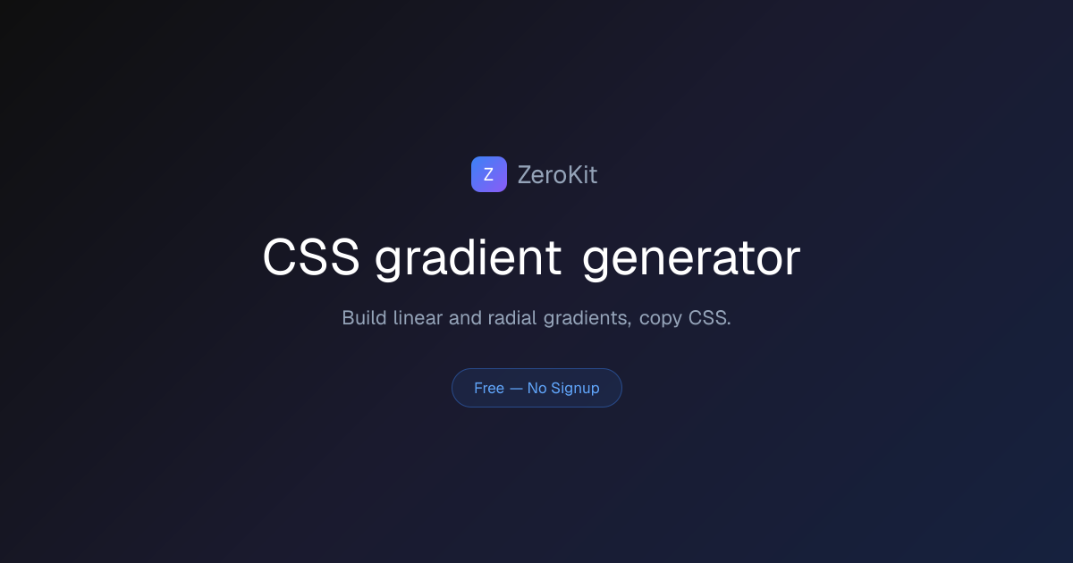 CSS gradient generator Online Free — No Signup, No Upload | ZeroKit
