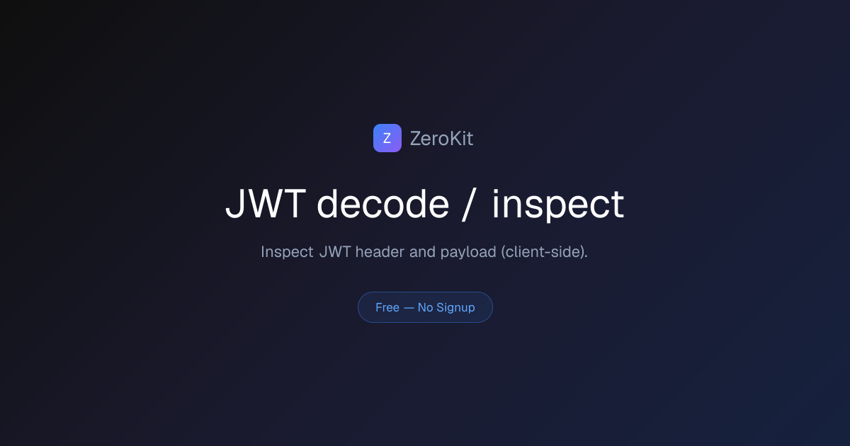 JWT decode / inspect Online Free — No Signup, No Upload | ZeroKit