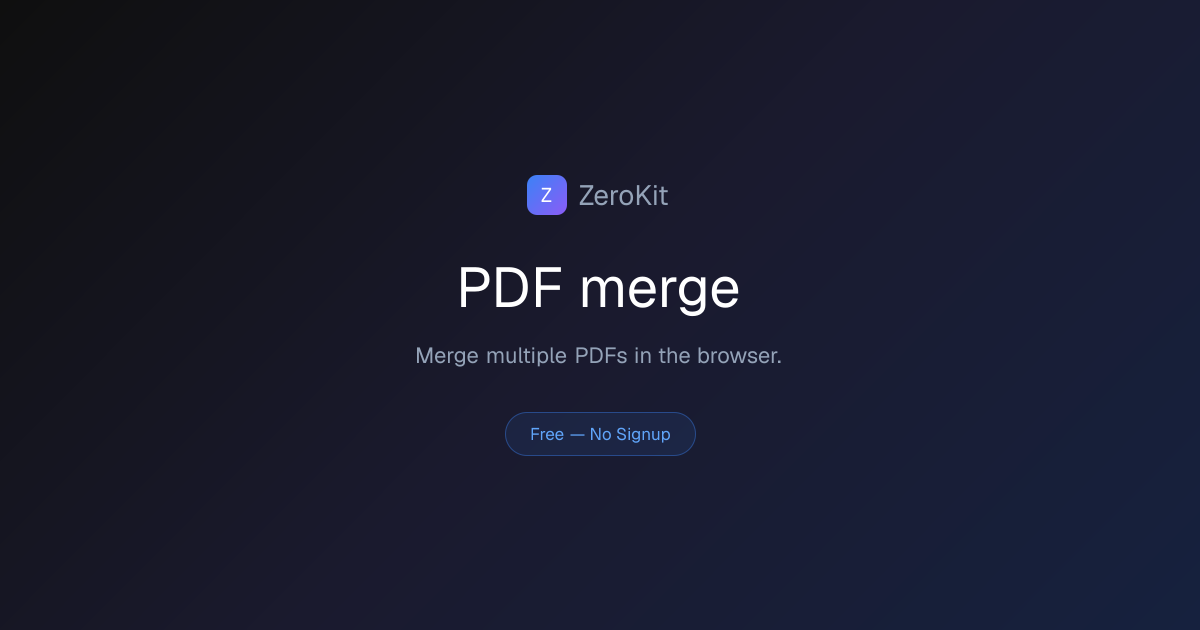 PDF merge Online Free — No Signup, No Upload | ZeroKit