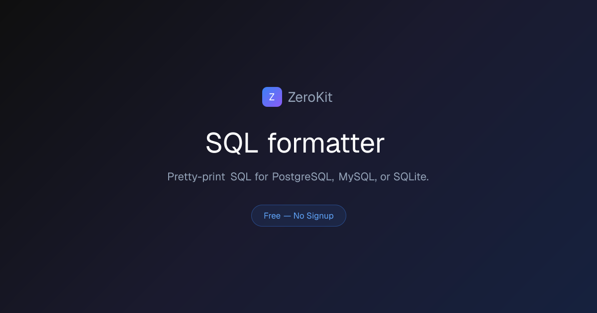 SQL formatter Online Free — No Signup, No Upload | ZeroKit