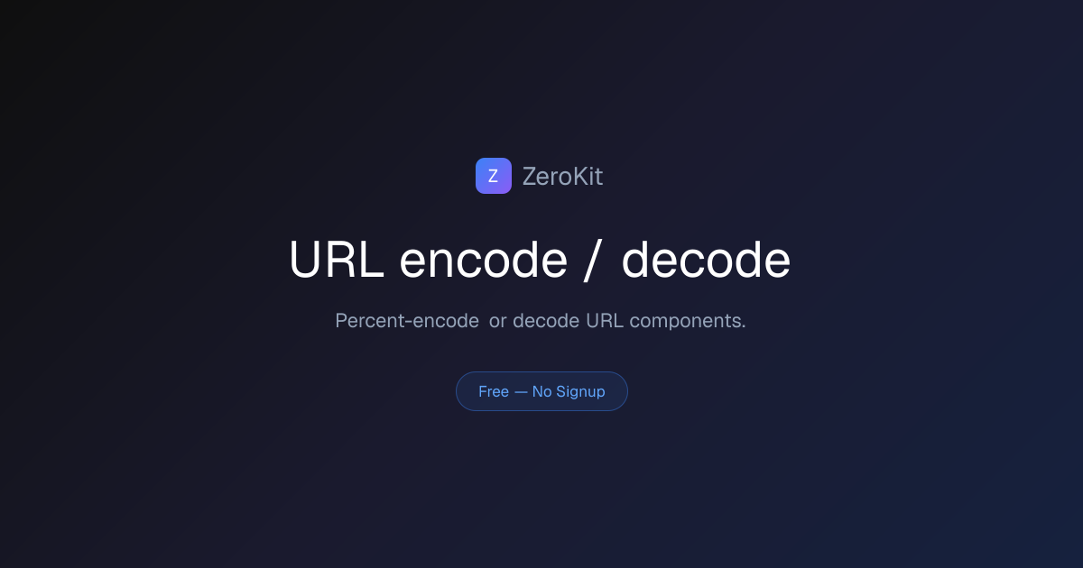 URL encode / decode Online Free — No Signup, No Upload | ZeroKit